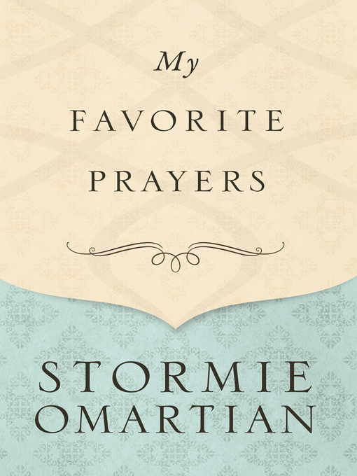 Title details for My Favorite Prayers by Stormie Omartian - Available